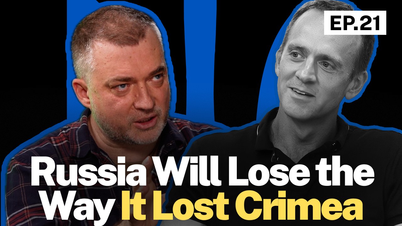 Russia Will Lose the Way It Lost Crimea — Andriy Zagorodnyuk with Sam Cook, Episode 21